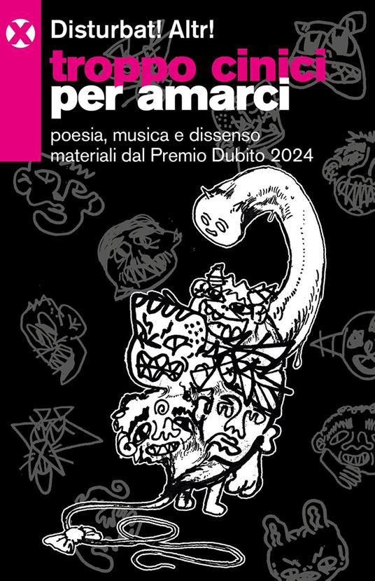 Troppo cinici per amarci. Poesia, musica e dissenso materiali dal Premio Dubito 2024 - Disturbat! Altr! - copertina