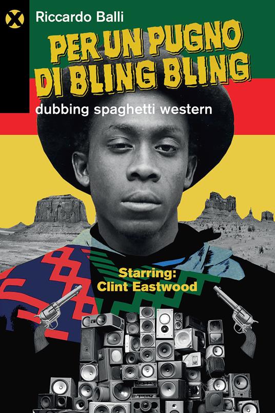 Per un pugno di bling bling. Dubbing spaghetti western - Riccardo Balli - copertina