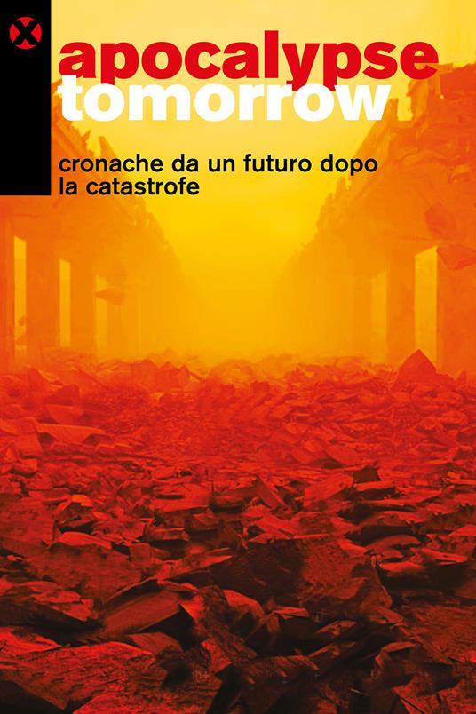 Apocalypse tomorrow. Cronache da un futuro dopo la catastrofe - copertina