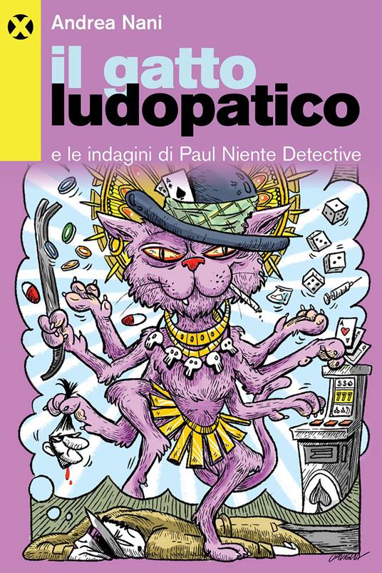 Il gatto ludopatico. Le indagini di Paul Niente detective - Andrea Nani - ebook
