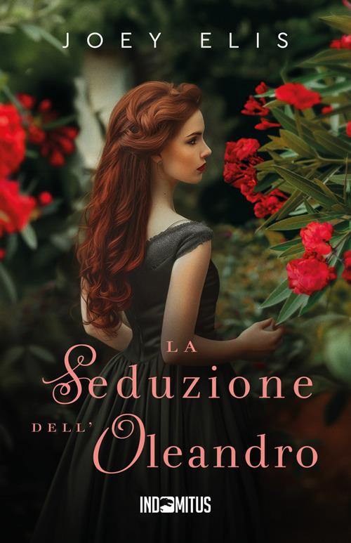La seduzione dell'oleandro - Joey Elis - ebook