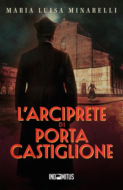 L'arciprete di Porta Castiglione - Maria Luisa Minarelli - copertina