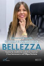 Il sottile equilibrio della bellezza. Come la medicina estetica ricerca il benessere nella (im)perfezione