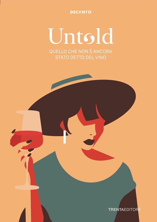Untold. Quello che non è ancora stato detto del vino - Decanto - copertina