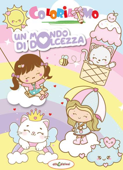 Un mondo di dolcezza. Libro da colorare - copertina