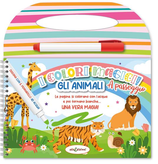 Gli animali. Colori magici a passeggio. Ediz. illustrata. Con pennarello ad acqua - copertina