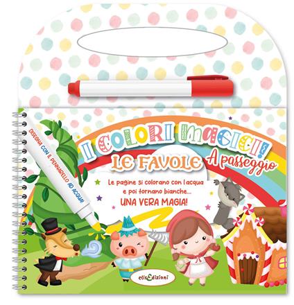 Le favole. Colori magici a passeggio. Ediz. illustrata. Con pennarello ad acqua - copertina