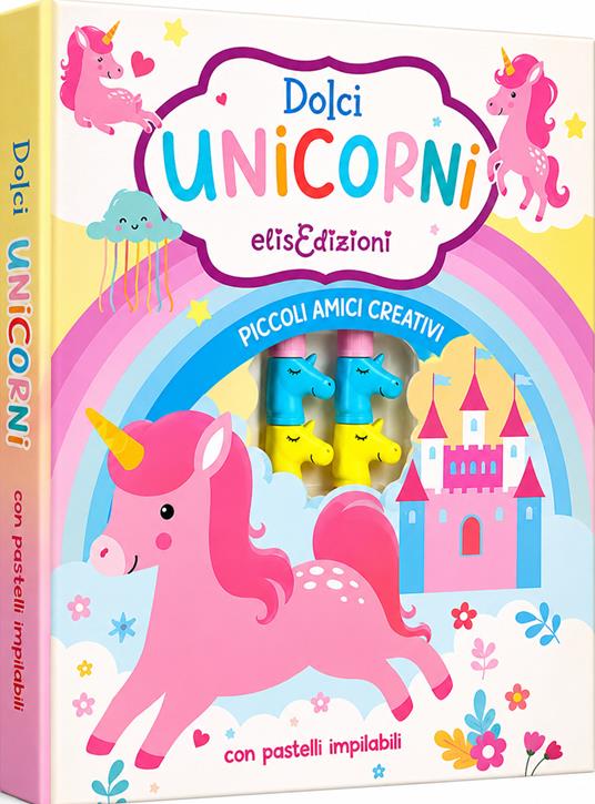Dolci unicorni. Piccoli amici creativi. Ediz. illustrata. Con pastelli sagomati impilabili - copertina