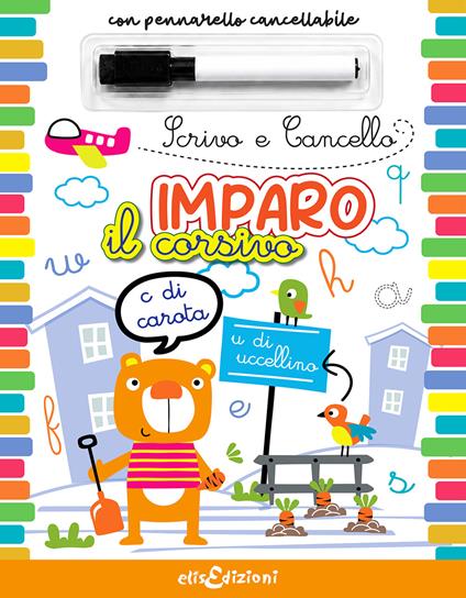 Imparo il corsivo. Scrivo e cancello. Ediz. illustrata. Con Pennarello cancellabile con cancellino - copertina
