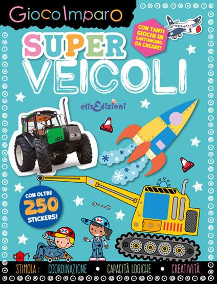 Super vicoli. Gioco imparo. Con giochi in cartoncino. Con 250 Adesivi - copertina