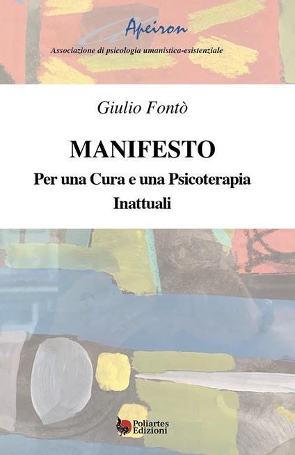 Manifesto. Per una cura e una psicoterapia. Inattuali - Giulio Fontò - copertina