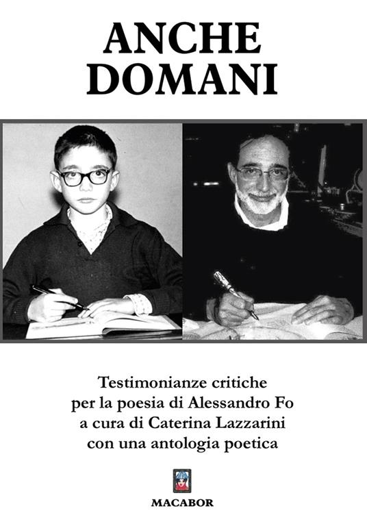 Anche domani. Testimonianze critiche per la poesia di Alessandro Fo - copertina