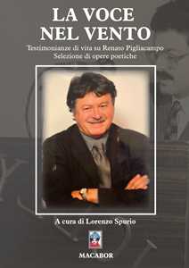 La Voce Nel Vento. Testimonianze Di Vita Su Renato Pigliacampo-image