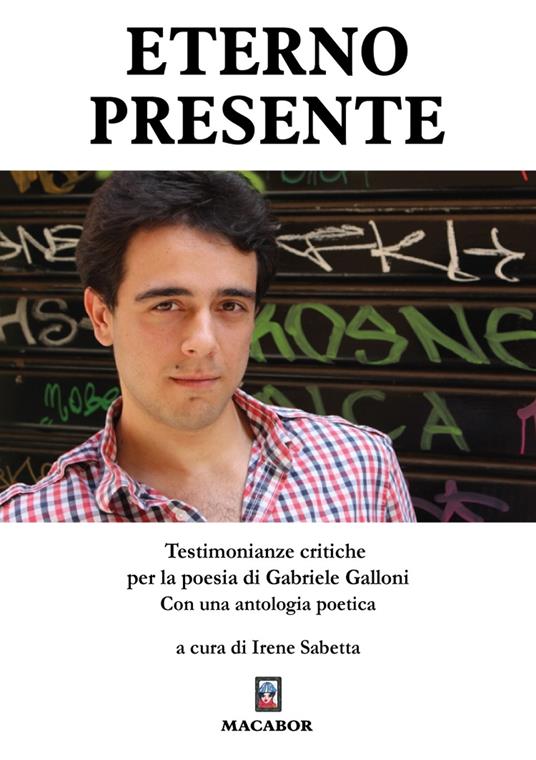 Eterno presente. Testimonianze critiche per la poesia di Gabriele Galloni - copertina