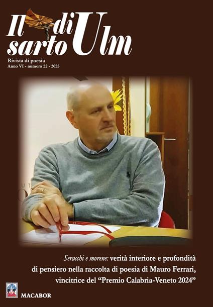 Il sarto di Ulm (2025). Vol. 22: Seracchi e morene: verità interiore e profondità di pensiero nella raccolta di poesia di Mauro Ferrari, vincitrice del «Premio Calabria-Veneto 2024» - copertina