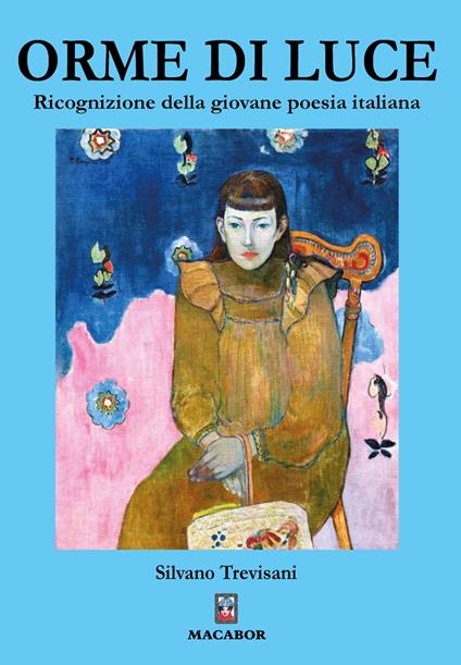 Orme di luce. Ricognizione della giovane poesia italiana - Silvano Trevisani - copertina