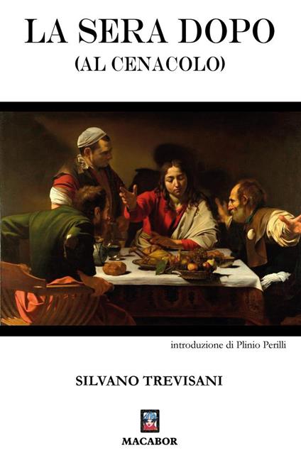 La sera dopo (al cenacolo) - Silvano Trevisani - copertina
