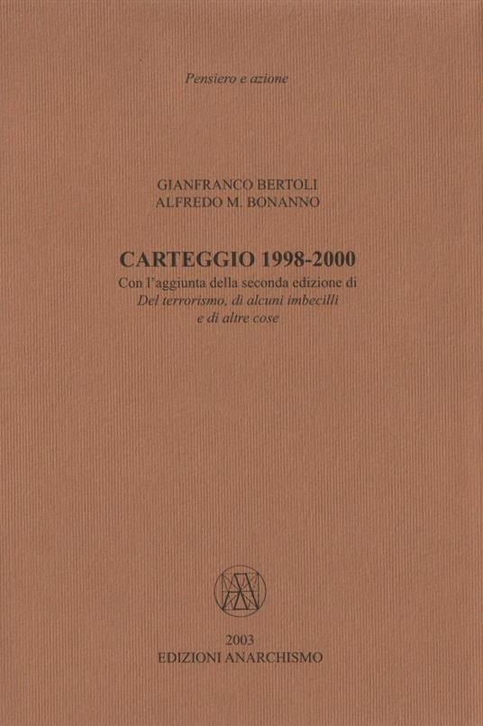 Carteggio 1998-2000 - Alfredo M. Bonanno,Gianfranco Bertoli - copertina