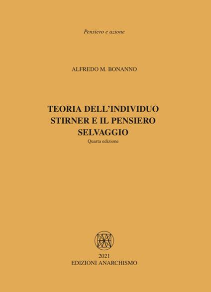 Teoria dell’individuo. Stirner e il pensiero selvaggio - Alfredo M. Bonanno - copertina