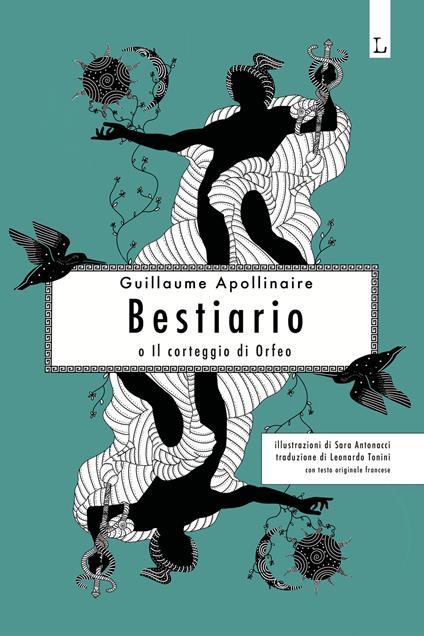 Bestiario. Il corteggio di Orfeo. Ediz. illustrata - Guillaume Apollinaire - copertina
