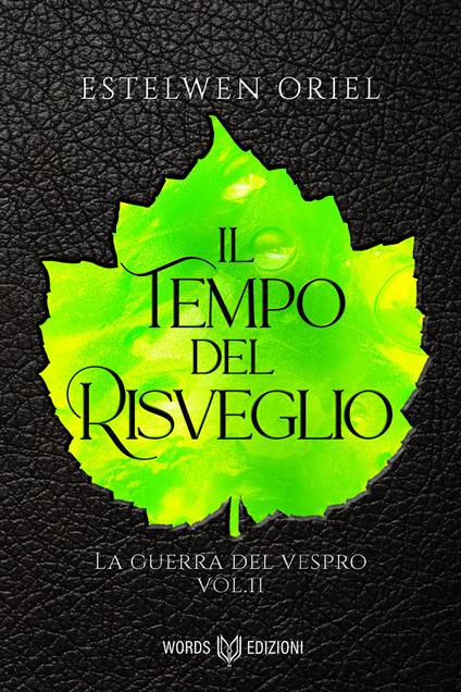 Il tempo del risveglio. La guerra del vespro. Vol. 2 - Estelwen Oriel - copertina
