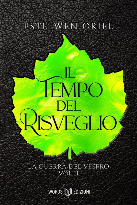 Il tempo del risveglio. La guerra del vespro. Vol. 2 - Estelwen Oriel - copertina