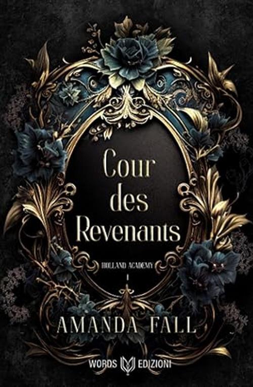 Cour des Revenants. Holland Academy. Vol. 1 - Amanda Fall - copertina