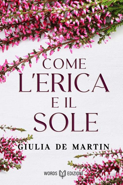 Come l'erica e il sole - Giulia De Martin - ebook