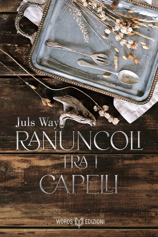 Ranuncoli tra i capelli - Juls Way - ebook