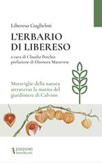 L'erbario di Libereso. Meraviglie della natura attraverso la matita del giardiniere di Calvino