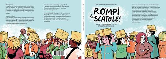 Rompi le scatole! Idee e storie per fare a pezzi stereotipi e pregiudizi - Pina Caporaso - 3