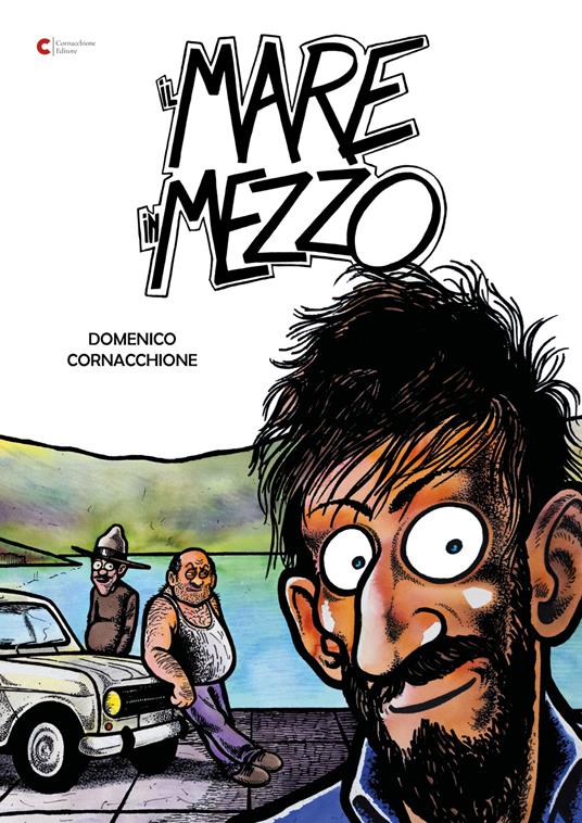Il mare in mezzo. Ediz. illustrata - Domenico Cornacchione - copertina