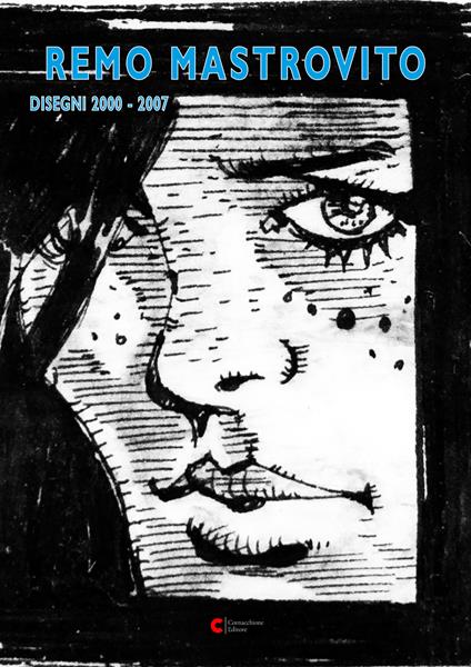 Remo Mastrovito. Disegni 2000-2007 - Domenico Cornacchione - ebook
