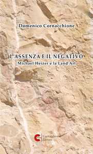 L'assenza e il negativo. Michael Heizer e la Land Art