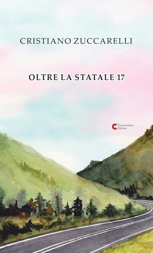 Oltre la statale 17 - Cristiano Zuccarelli - copertina