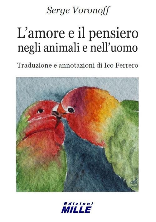 L'amore e il pensiero negli animali e nell'uomo - Serge Voronoff - copertina