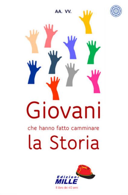Giovani che hanno fatto camminare la storia - copertina