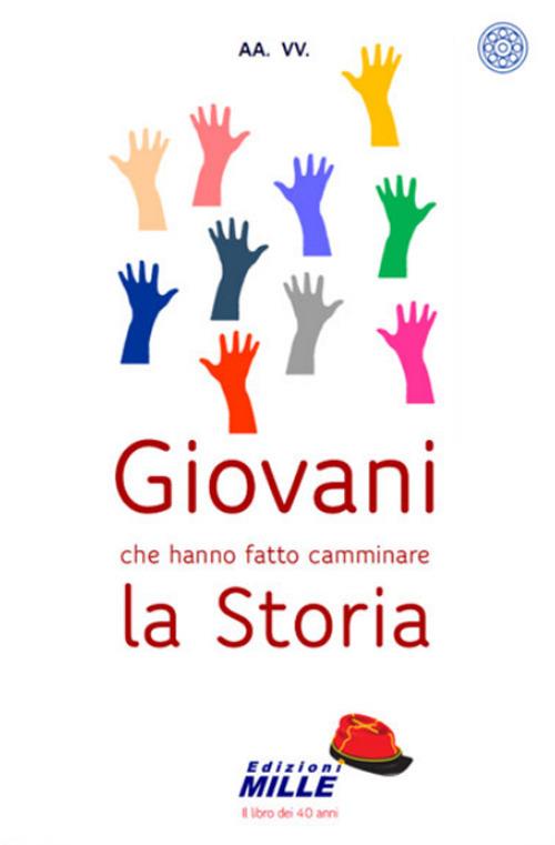Giovani che hanno fatto camminare la storia - copertina