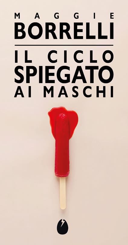 Il ciclo spiegato ai maschi - Maggie Borrelli - copertina