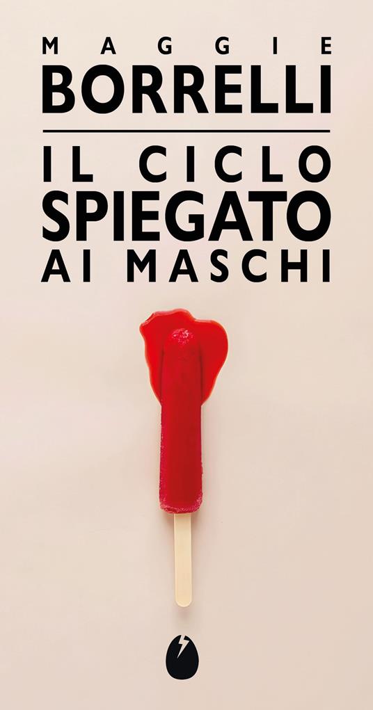 Il ciclo spiegato ai maschi - Maggie Borrelli - copertina