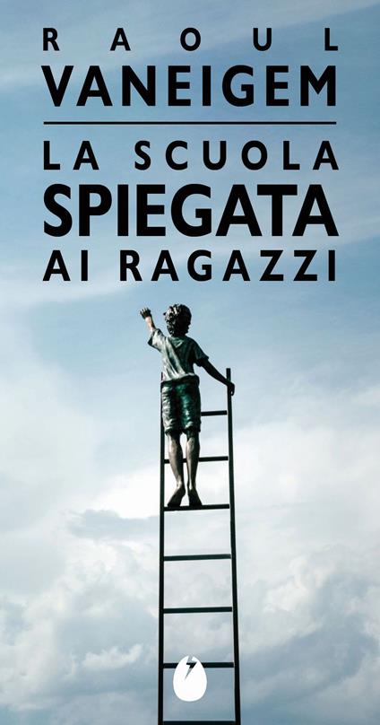 La scuola spiegata ai ragazzi - Raoul Vaneigem - copertina