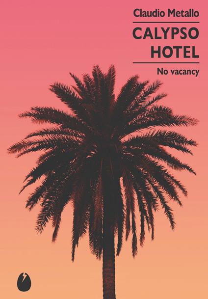 Calypso Hotel - Claudio Metallo - copertina
