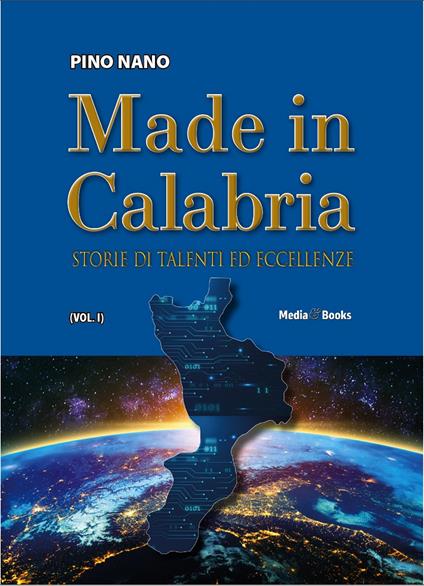 Made in Calabria. Storie di talenti ed eccellenze - Pino Nano - copertina