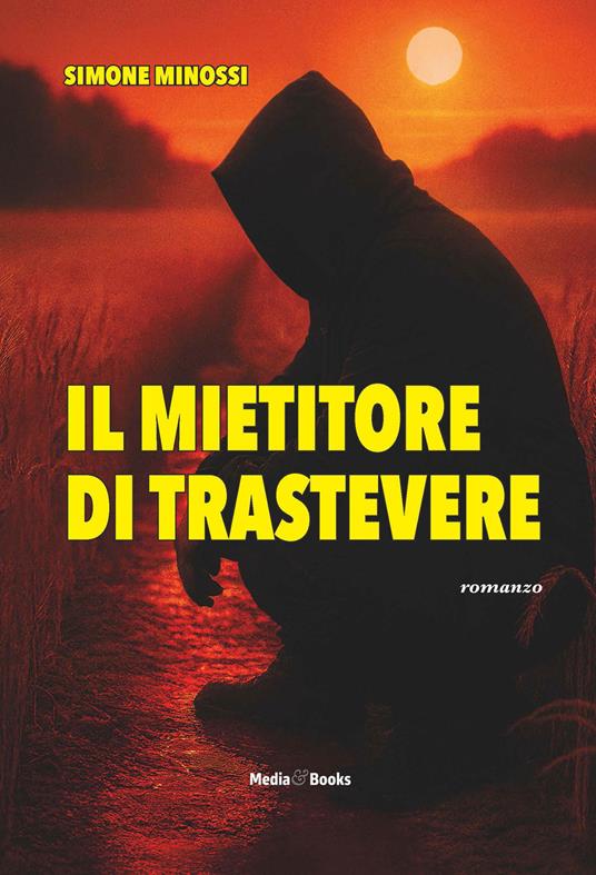 Il mietitore di Trastevere - Stefano Minossi - copertina