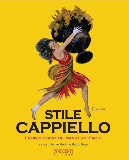 Stile Cappiello. La rivoluzione dei manifesti d'arte - copertina