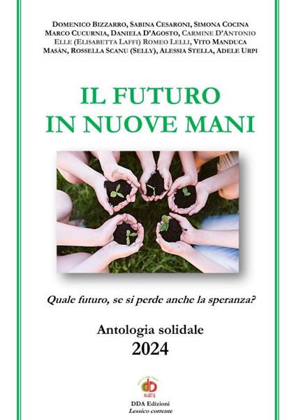 Il futuro in nuove mani. Quale futuro, se si perde anche la speranza? - copertina