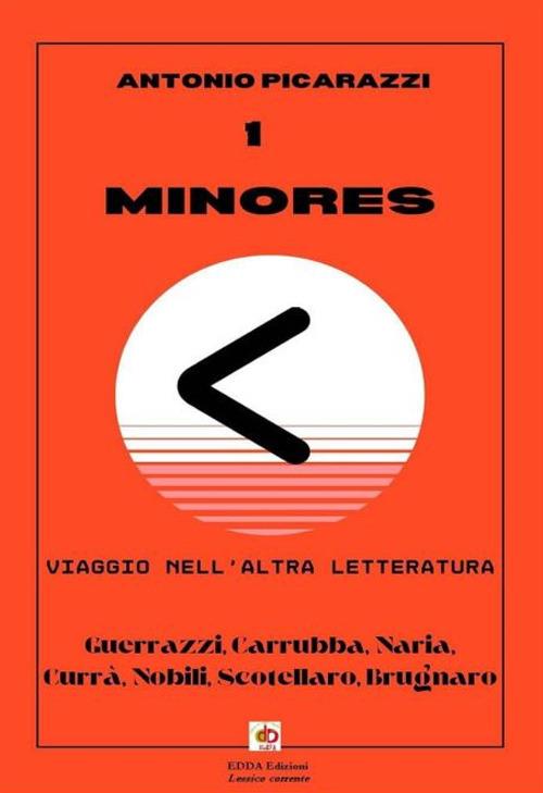 Minores. Viaggio nell'altra letteratura. Nuova ediz. - Antonio Picarazzi - copertina