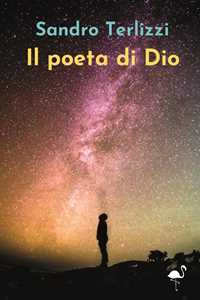 Il poeta di Dio