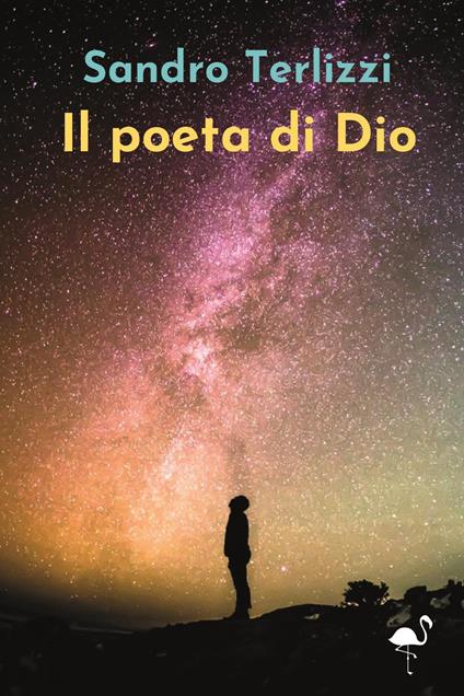 Il poeta di Dio - Sandro Terlizzi - copertina