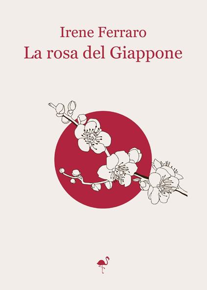 La rosa del Giappone - Irene Ferraro - copertina